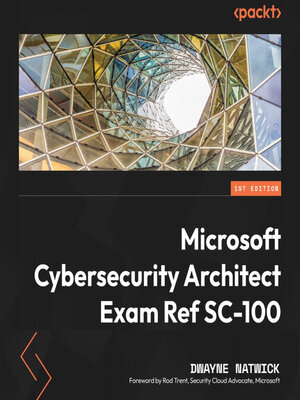 cover image of Microsoft Cybersecurity Architect Exam Ref SC-100 Audiobook